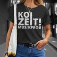 Koi Zeit Musikprob Schwaben Swabian Dialect T-Shirt Geschenke für Sie