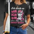 Lustig Ich Bleib So Wie Ich Bin Spruch Confident T-Shirt Geschenke für Sie