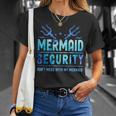 Mermaid Security Don't Mess With My Mermaid Merman Mer Dad T-Shirt Gifts for Her