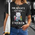 Mir Reichts Ich Geh Knitting Sewing Crochet Knitted T-Shirt Geschenke für Sie