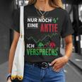 Nur Noch Eine Aktie Icherpromiss Aktien Investor Aktionärs T-Shirt Geschenke für Sie