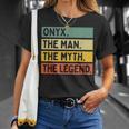 Onyx The Man The Myth The Legend Citazione Personalizzata Divertente Maglietta Regalos para ella