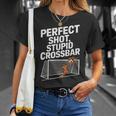 Perfect Shot Stupid Crossbar Soccer T-Shirt Gifts for Her