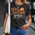 Pies Before Guys Fall Thanksgiving Family Matching Friends T-Shirt Gifts for Her