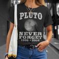 Pluto Never Forget Divertente Scienza Geek & Spazio Regalo Maglietta Regalos para ella