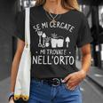 Se Mi Cercate Mi Trovate Nell'orto Giardiniere Maglietta Regalos para ella