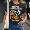 Tennis Never Underestimate An Old Man With A Tennis Racket Maglietta Regalos para ella