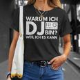 Warum Ich Dj Bin Weil Ich Es Kann T-Shirt Geschenke für Sie