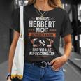 Wenn Herbert Es Nicht Beheben Kann Sind Wir Aufschmissen T-Shirt Geschenke für Sie