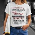 You Can't Scare Me I Have A Crazy Grandpa Grumpy Old Man T-Shirt Gifts for Her