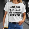 Ich Bin Nichts Für Schwache Nerven T-Shirt Geschenke für Sie