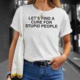 Troviamo Una Cura Per Le Persone Stupide Y2k Sarcasmo Meme Divertente Maglietta Regalos para ella