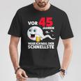 45 Years Beer War Ich Mal Der Schnellste 45Th Birthday Beer T-Shirt Lustige Geschenke