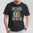Ban Liars And Crooks Not History And Books Bookworm Library T-Shirt Unique Gifts