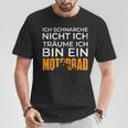 Biker Motorcycle Ich Träume Ich Bin Ein Motorrad T-Shirt Lustige Geschenke