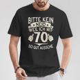 Bitte Keine Eneid Weil Ich Mit 70 So Gut Aussehe 70 Birthday T-Shirt Lustige Geschenke