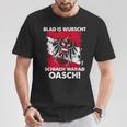 Blad Is Wurschen Schiach Warad Oasch Austria Slogan T-Shirt Lustige Geschenke