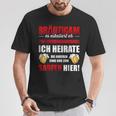 Bräutigam Es Escaliert Eh Ich Heirate Die Saugen Hier T-Shirt Lustige Geschenke