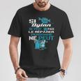 Cadeau Drôle Si Dylan Ne Peut Pas Le Réparer T-Shirt Cadeaux drôles