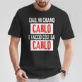 Ciao Sono Carlo Faccio Cose Da Carlo Personalizzato Maglietta Regalos divertidos