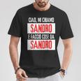 Ciao Sono Sandro Faccio Cose Da Sandro Personalizzato Maglietta Regalos divertidos
