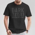 Dark Maga Black Edition Dark Maga T-Shirt Unique Gifts