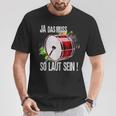 Das Muss So Laut Sein-Drummer Percussion T-Shirt Lustige Geschenke