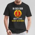 Ddr Ossi In Ddr Nicht Gegeben East Germany S T-Shirt Lustige Geschenke