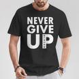 De Fútbol Never Give Up Never Give Up Camiseta unisex Regalos divertidos