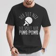 Der Tut Nix Der Spielt Nur Ping Pong T-Shirt Lustige Geschenke