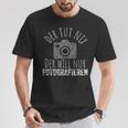 Der Tut Nix Will Nur Fotografieren Fotografie Fotograf German T-Shirt Lustige Geschenke