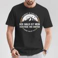 Der Wald Ist Meineheckeckor Idioten Wandern The Forest I T-Shirt Lustige Geschenke