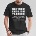 Divertido Regalo De Jubilación Para Profesores De Inglés Jubilados Solo Más Feliz Camiseta unisex Regalos divertidos