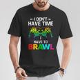 I Don't Have Time I Have To Brawl Showdown Stars Divertente Gamer Maglietta Regalos divertidos