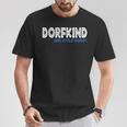 Dorfkind Und Stolz Drauf Dorfkind S T-Shirt Lustige Geschenke