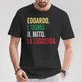 Edoardo L'uomo Il Mito La Leggenda Regalo Per Edoardo Maglietta Regalos divertidos