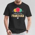 Franziska Happy Birthday Spruch T-Shirt Lustige Geschenke