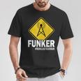 Funker Sayings Funkeroluntige Fire Brigade T-Shirt Lustige Geschenke