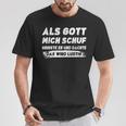 Als Gott Mich Schuf Grinste Er T-Shirt Lustige Geschenke