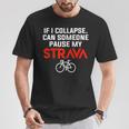 Cycling Break My Strava T-Shirt Lustige Geschenke