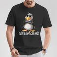 With Cute Penguin Bevor Du Fragst Nein Nö T-Shirt Lustige Geschenke