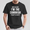 Fantasy Football Commissioner Because I'm The Commish T-Shirt Personalized Gifts