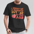 I Might Be A Handful But So Sarcastic Saying T-Shirt Personalized Gifts