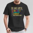 To Do List Kindergarten Primary School High School T-Shirt Lustige Geschenke