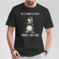 Nett Kann Ich Auch Penguin Bringt Abre Nix S T-Shirt Lustige Geschenke