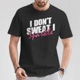 Quote Don't Sweat I Sparkle T-Shirt Lustige Geschenke