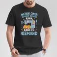 Wenn Oma Es Nicht Richten Kann Oma Says T-Shirt Lustige Geschenke