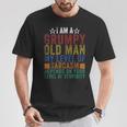 I Am A Grumpy Old Man My Level Of Sarcasm Divertente Umorismo Dicendo Maglietta Regalos divertidos
