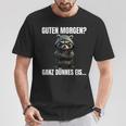 Guten Morgen Ganz Dünnes Eis Kaffee Quote Raccoon T-Shirt Lustige Geschenke