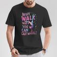 Gymnast Why Walk When You Can Cartwheel Gymnastics T-Shirt Unique Gifts